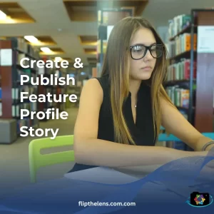 Create & Publish Feature Profile Story