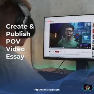 Create & Publish POV Video Essay